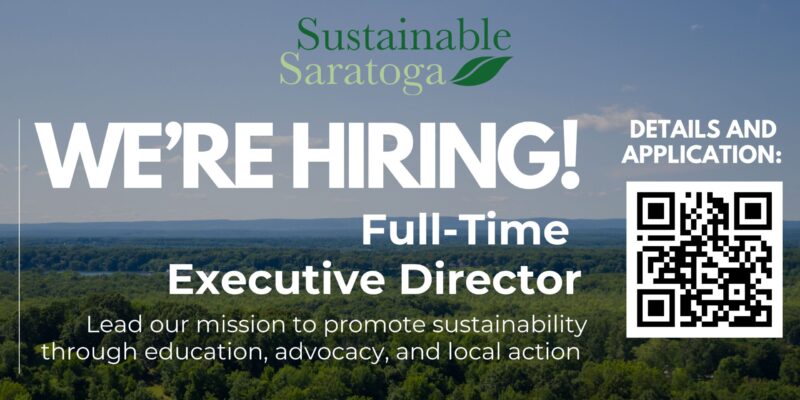 Sustainable Saratoga is hiring a full time executive director. Click image for details and application.